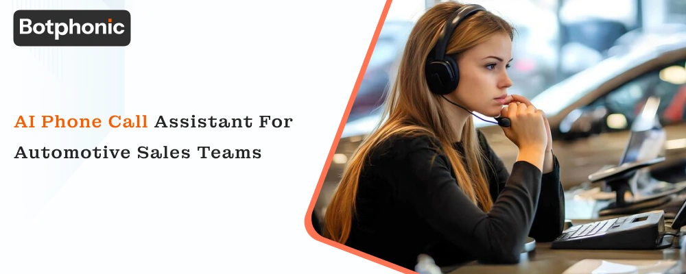 AI Phone Call Assistant for Automotive Sales Teams