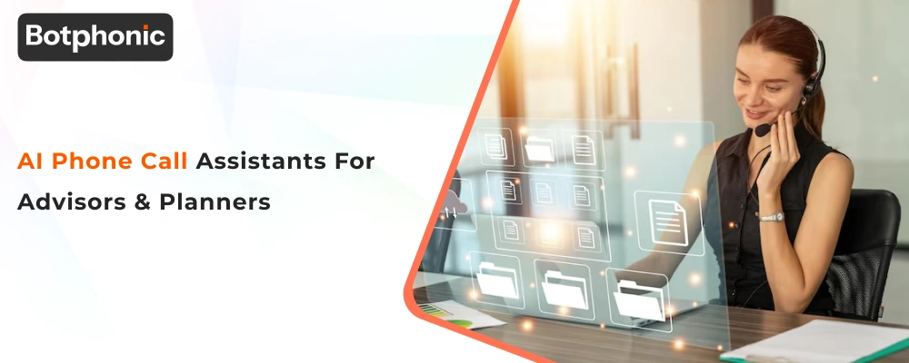 AI Phone Call Assistants for Advisors & Planners