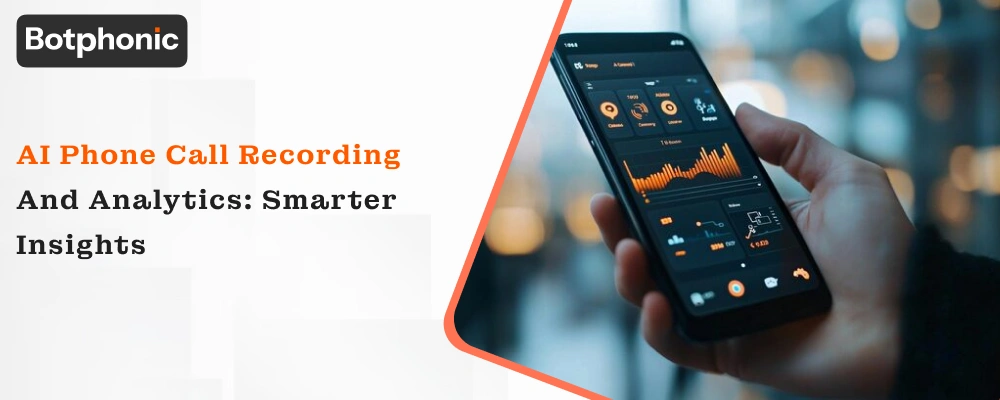 AI Phone Call Recording And Analytics  Smarter Insights  Botphonic