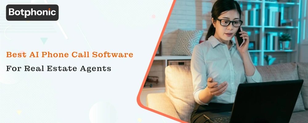 Best AI Phone Call Software for Real Estate Agents