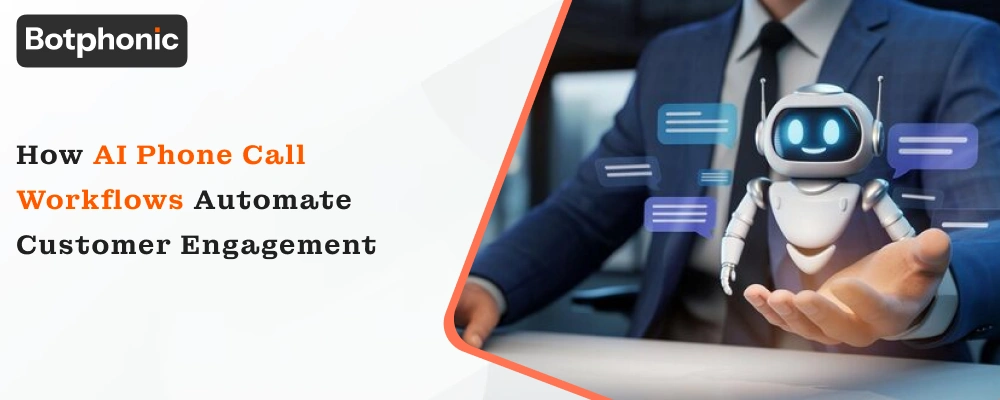 How AI Phone Call Workflows Automate Customer Engagement
