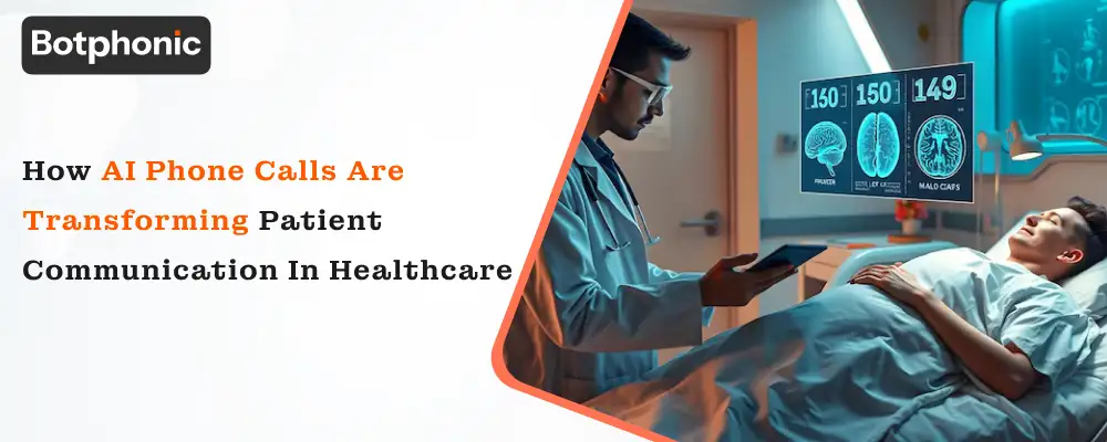 How AI Phone Calls Are Transforming Patient Communication in Healthcare