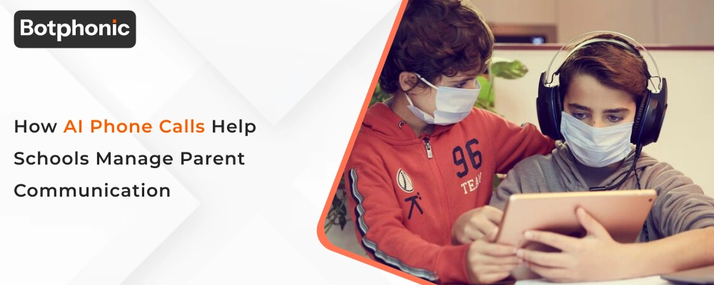 How AI Phone Calls Help Schools Manage Parent Communication