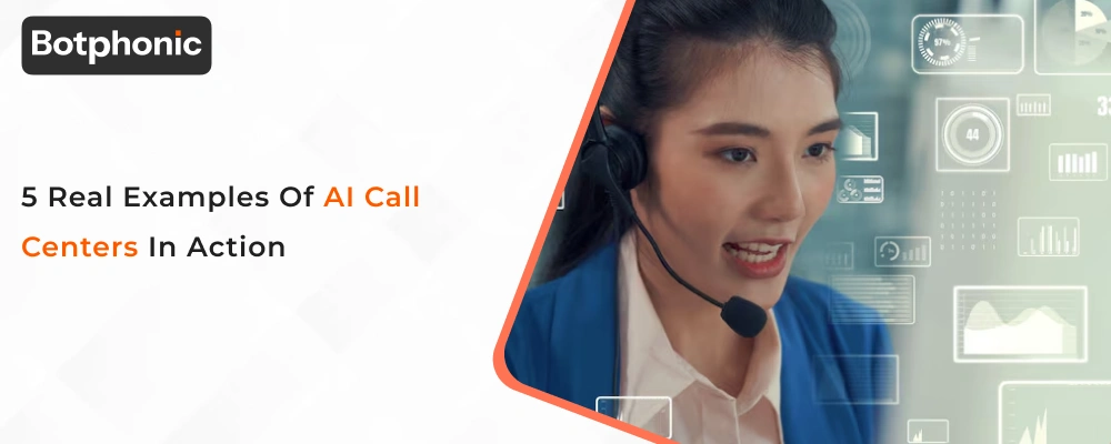 5 Real Examples Of AI Call Centers In Action  Botphonic 1