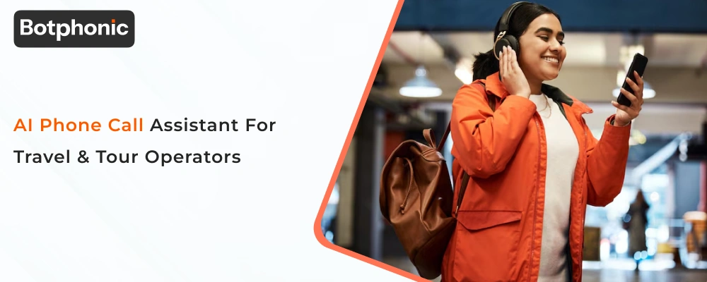 AI Phone Call Assistant for Travel & Tour Operators