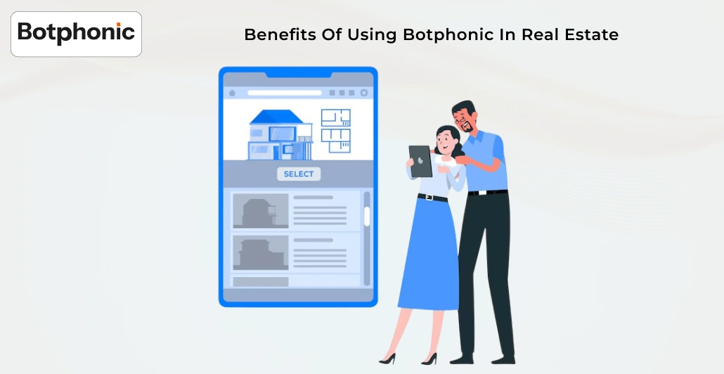Benefits Of Using Botphonic In Real Estate Botphonic