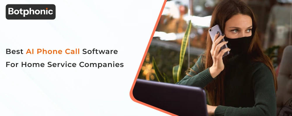 Best AI Phone Call Software for Home Service Companies