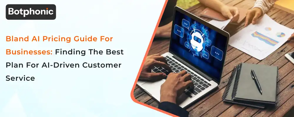 Bland AI Pricing Guide for Businesses: Finding the Best Plan for AI-Driven Customer Service