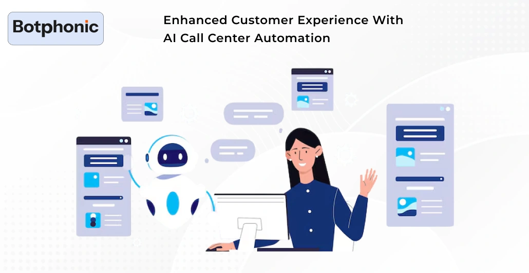Enhanced Customer Experience With AI Call Center Automation Botphonic