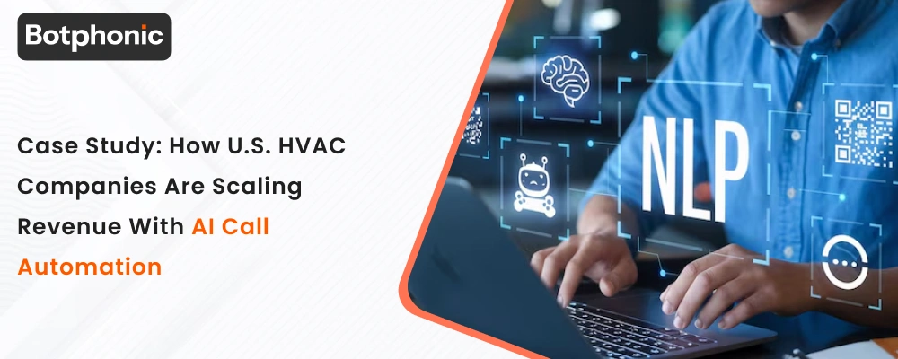 Case Study  How U.S. HVAC Companies Are Scaling Revenue With AI Call Automation  Botphonic