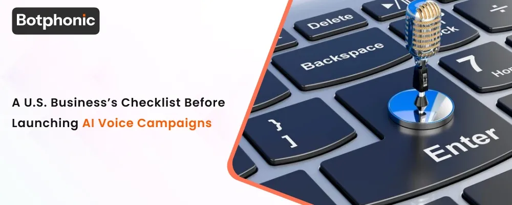 A U.S. Business’s Checklist Before Launching AI Voice Campaigns Botphonic 1