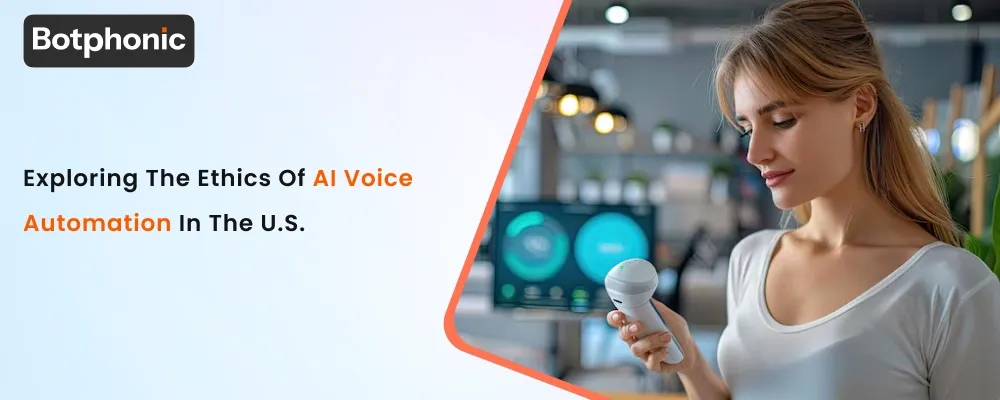 Exploring The Ethics Of AI Voice Automation In The U.S.  Botphonic 1