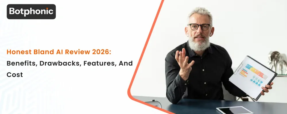 Honest Bland AI Review 2026 Benefits, Drawbacks, Features, And Cost Botphonic