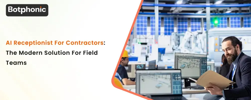 AI Receptionist For Contractors  The Modern Solution For Field Teams  Botphonic