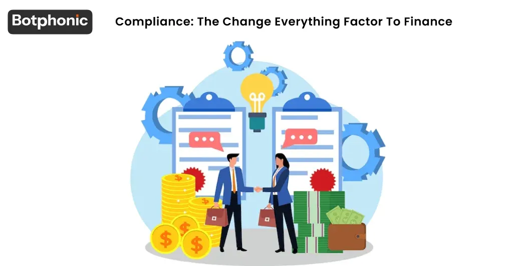 Compliance  The Change Everything Factor To Finance Botphonic