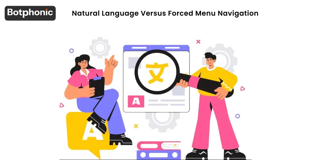 Natural Language Versus Forced Menu Navigation Botphonic