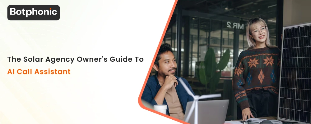 The Solar Agency Owner's Guide To AI Call Assistant  Botphonic