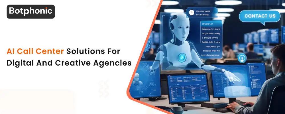 AI Call Center Solutions For Digital And Creative Agencies  Botphonic