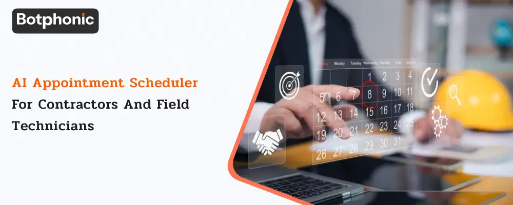 AI Appointment Scheduler For Contractors And Field Technicians Botphonic