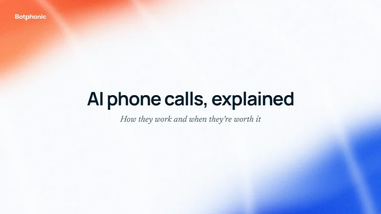 AI Phone Calls, Explained: How They Work and When They’re Worth It